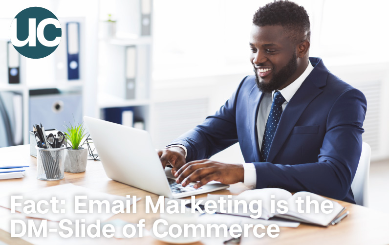 Fact: Email Marketing is the DM-Slide of Commerce