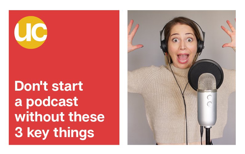 Don’t start a podcast without these 3 key things